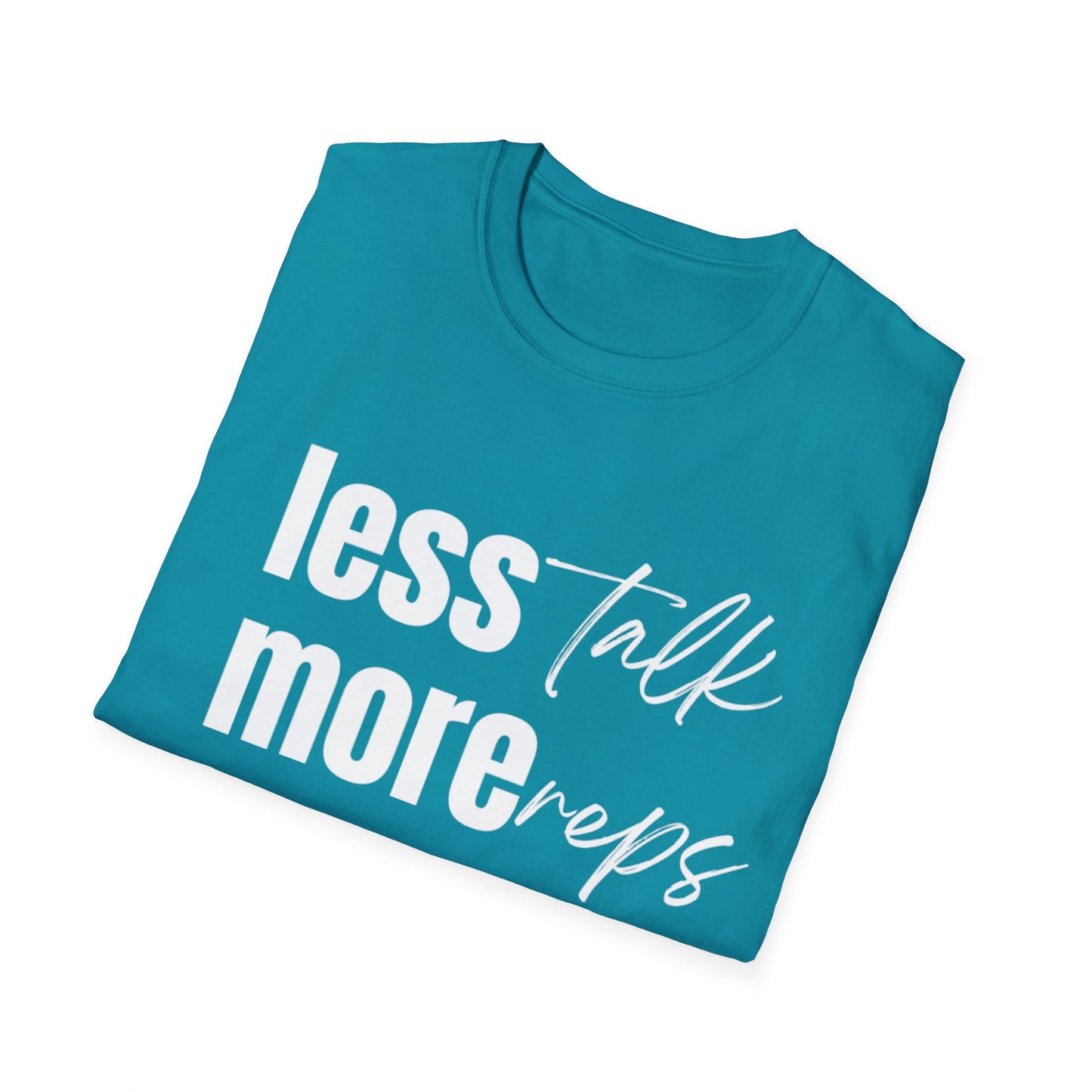 Less Talk T-shirt