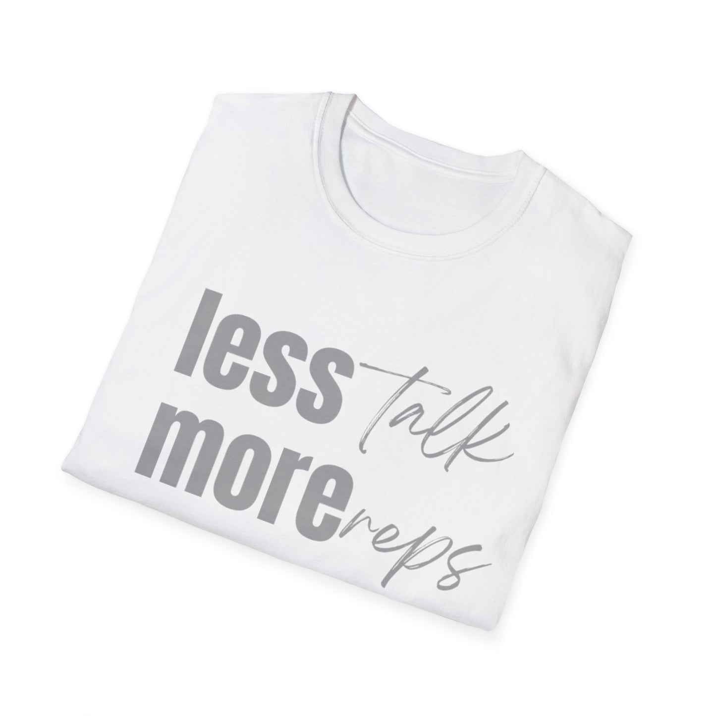 Less Talk T-shirt